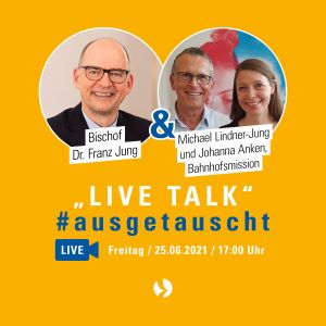 Beim Insta-Talk am Freitag, 25. Juni, um 17 Uhr unterhält sich Bischof Dr. Franz Jung mit Johanna Anken und Michael Lindner-Jung von der Würzburger Bahnhofsmission.