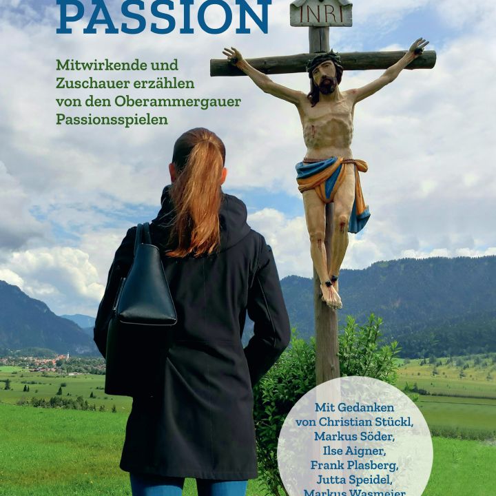 Spannendes, Heiteres und Hintergründiges zu den Oberammergauer Passionsspielen hat Beatrice Petrik in ihrem Buch "Meine Passion" zusammengetragen. 